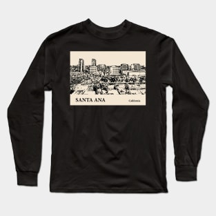 Santa Ana - California Long Sleeve T-Shirt